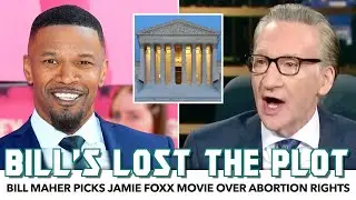 Bill Maher Picks Jamie Foxx Movie Over Abortion Rights