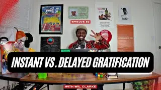 INSTANT VS. DELAYED GRATIFICATION | TALKING LOUD PODCAST EPISODE 2