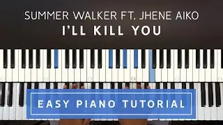 Summer Walker ft. Jhene Aiko - I'll Kill You EASY PIANO TUTORIAL