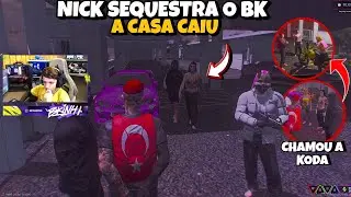 BK FOI SEQUESTRADO PELA NICK | NICK CHAMA A KODA E FICA PEGADO | CASA CAIU PRO BK | FC BKINHO CLIPS