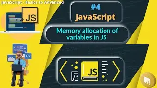 #4 Memory allocation of variables in JS | How Digits are Stored in JavaScript 