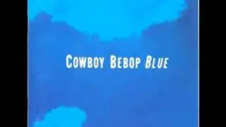 Cowboy Bebop OST 3 Blue - Blue