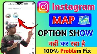 Instagram 🗺️ map option not showing || How To Fix Instagram Map Option Not Showing Problem
