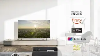 Panasonic W95A 4K TV - Enjoy a halo-free picture with our flagship Mini LED model, now with Fire TV