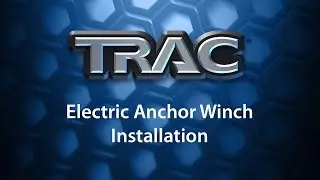 TRAC Anchor Winch Installation