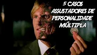 5 Casos Assustadores de Personalidade M&uacute;ltipla