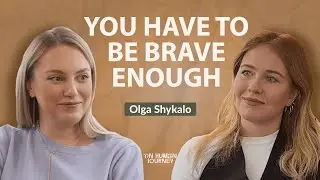On Building Businesses in Ukraine, Overcoming Social Pressure & Finding Role Models | Olga Shykalo