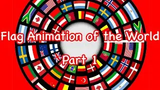 Flag Animation of the World Part 1