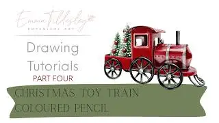 Christmas Toy Train Drawing Tutorial &ndash; Coloured Pencil Step-by-Step (Part 4)