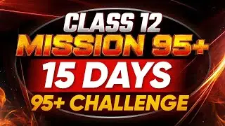 Class 12 Mission 95+⚡15 Days to Score 95+ in Class 12 Science |#infinitylearn #class12