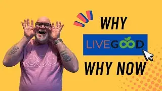 Why LiveGood? Why Now?