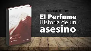 Resumen del libro El Perfume.