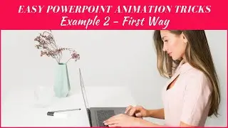 PPT Animation Tricks   Example 2 First Way
