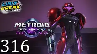 Limite Break #316 - #Marathon existe con un detalle y  Reseña #Metroid Prime 4 Beyond