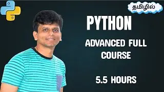 Advanced Python Course in Tamil (Complete Course)