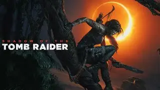 Shadow of the Tomb Raider - &laquo;Тень расхитительницы гробниц&raquo; Лара Крофт - деревня в джунглях