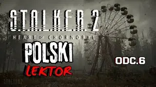 🔴STALKER 2 z POLSKIM LEKTOREM! ☢️ Odcinek 6 (16+) #stalker2 #stream #popolsku