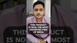 This is now the most exported product of India | Aditya Sharma