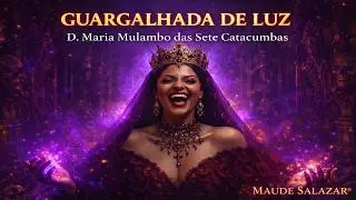 GUARGALHADA DE LUZ - D. Maria Mulambo das Sete Catacumbas #institutoomindare #pombogira #7catacumbas