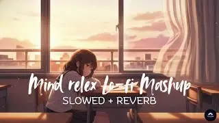 Night Sad Songs💔| LoFi Hindi Bollywood Songs | Broken Heart Slowed + Reverb Mix 2025