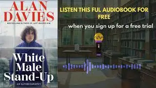 Alan Davies White Male Stand-Up | Honest Memoir Summary & Why You Must Listen