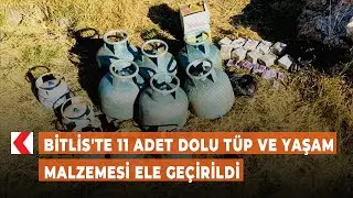 Bitlis'te 11 adet dolu t&uuml;p ve yaşam malzemesi ele ge&ccedil;irildi