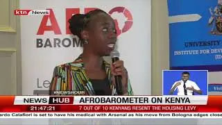 Afrobarometer Results on Kenya's Economy: 7 out of 10 Kenyans resent the housing levy