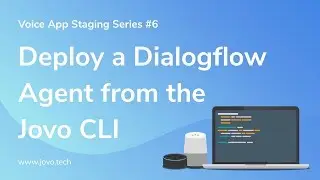Deploy a Dialogflow Agent with the Jovo CLI
