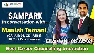 Manish Temani (2007 batch CS AIR 1,CA AIR 26, CPA) guide for Fresher CA & CS| Sampark by Phenom