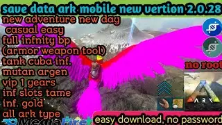 easy casual ark mobile save data full infinity bp armor weapon tool new adventur #arkmobilesavedata