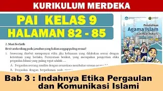 PAI KELAS 9 HALAMAN 82-85 KURIKULUM MERDEKA