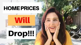 Home Prices Will Drop by The End of 2020!!!