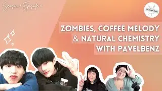 Pavel Phoom & Benz Panupun from Coffee Melody || Thai BL || English Interview || S2E4