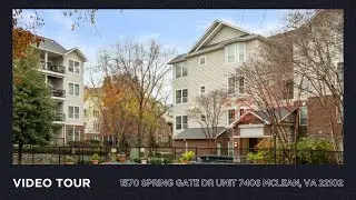 1570 Spring Gate Dr Unit 7406 McLean, VA 22102 | Video Tour