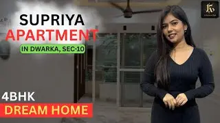 4BHK in Dwarka | Sector-10 | Supriya Apartment | Bright & Well-Designed Flat Tour