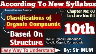 Organic Compounds Classification on the Basis of Structure | structure & Types@ChemistryClass-9-10