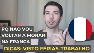 VISTO F&Eacute;RIAS TRABALHO - PROBLEMA DE MORAR NA FRAN&Ccedil;A