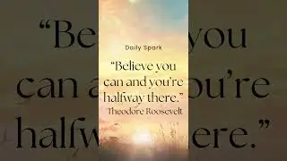 Daily Spark Quote for Students: &ldquo;Believe You Can&rdquo; 🌟