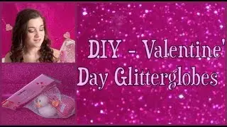 DIY Valentine's Day Glitterglobes! | CloeCouture