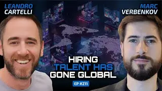 The Future of Talent Acquisition in a Global AI Market (With Leandro Cartelli)-Ep 211