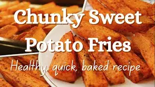 Chunky Baked Sweet Potato Fries 🍠 | Healthy Kid-Friendly Recipe
