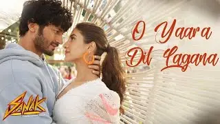 O Yaara Dil Lagana | Sanak | Vidyut, Rukmini | Stebin Ben , Chirantan, Manoj | Nadeem-Shravan,Sameer