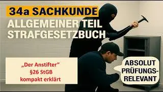 34a Sachkunde Strafrecht &bdquo;Der Anstifter nach &sect;26 StGB &ndash; kompakt erkl&auml;rt&ldquo;