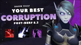 STRONGEST Corruption Effects for Shadow Priests (Post Nerf 8.3)