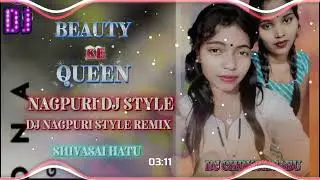 Beauty Queen New Nagpuri dj Style Remix 2026 ho Munda dj song 2026  Dj Chokoa Babu Shivasai hatu 
