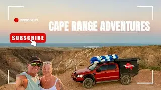Cape Range Adventures - Ep23