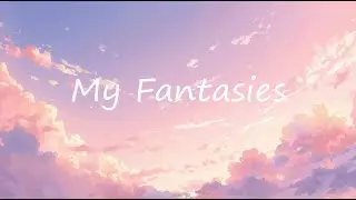 My Fantasies