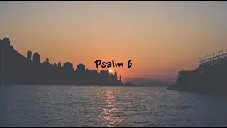 Psalm 6 - NIV | AUDIO BIBLE & TEXT [With Piano]