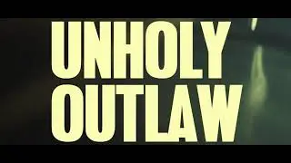 Unholy Outlaw - Mortal Desire