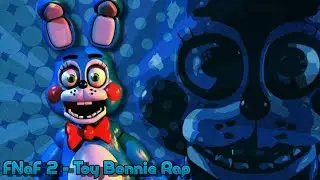 FNaF 2 SONG - Toy Bonnie Rap [VIDEO] Instrumental